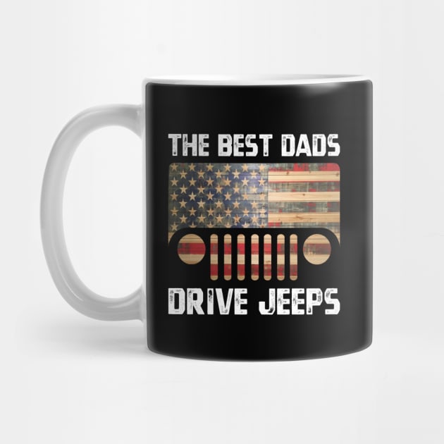 The Best Dads Drive Jeeps, Funny Vintage Design for Jeep Lovers by Printofi.com